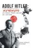 Adolf Hitler: Hirohito: Les Grands Procès Manqués De L'histoire