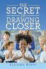 The Secret of Drawing Closer