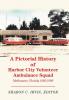 A Pictorial History of Harbor City Volunteer Ambulance Squad: Melbourne Florida 1966-1999