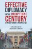 Effective Diplomacy in the Twenty-First Century a Practitioner's Perspective