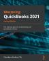 Mastering QuickBooks 2021: The ultimate guide to bookkeeping and QuickBooks Online 2nd Edition