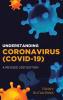 Understanding Corona Virus (COVID-19): A Revised 2021 Edition: 12 (Ventura Series)