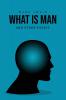 What Is Man? And Other Essays