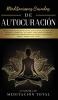 Meditaciones Guiadas de Autocuración: Meditación de Atención Plena que Incluye Guiones para Aliviar la Ansiedad y el Estrés Curación de Chakras ... Ataques de Pánico Respiración y Más.