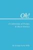 Oh!: A Collection of Poems and Short Stories