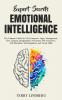 Expert Secrets - Emotional Intelligence: The Ultimate Guide for EQ to Improve Anger Management CBT Empath Manipulation Persuasion Self-Awareness ... Self-Regulation and Social Skills.