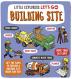 LITTLE EXPLORERS: LET'S GO! BUILDING SITE