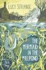 THE MERMAID IN THE MILLPOND