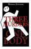 Three Murders - One Body