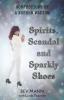 Spirits Scandal and Sparkly Shoes: Confessions of a Kosher Medium