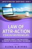 Law of Attr-Action for Entrepreneurs: Advanced Identity Shifting Secrets to Manifest the Income and Impact You Deserve: 4 (Law of Attraction Short Reads)