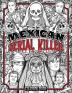 Mexican Serial Killer Coloring Book: The Most Prolific Serial Killers In Mexican History. The Unique Gift for True Crime Fans - Full of Infamous Murderers. For Adults Only.