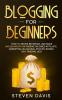 Blogging for Beginners: How to Never Be Broke and Make $10000/month in Passive Incomes Affiliate Marketing Blogging Stocks Bonds Day Trading SEO