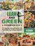 Lean and Green Cookbook: 1000-Day Easy Tasty and Healthy Recipes to Help You Transform Health and Lose Weight. With 4-Weeks Meal Plan