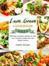 Lean and Green Cookbook 2021: 800 Easy & Healthy Recipes to Help You Transform Health and Loss Weight Quickly