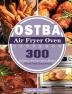 OSTBA Air Fryer Oven Cookbook