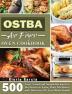 OSTBA Air Fryer Oven Cookbook: 500 Time-Saved and Simple Recipes for the Novice to Enjoy Their Life Better with Delicious Oil-Free Meals Kindle