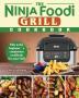 The Ninja Foodi Grill Cookbook