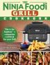 The Ninja Foodi Grill Cookbook: This is the beginner's companion cookbook for your Grill