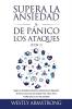 Supera la ansiedad y los ataques de panico (2 en 1): Supera tu ansiedad social (en las relaciones) y la depresión de forma natural con las terapias (TCC TDC y ACT) meditaciones y una vida saludable