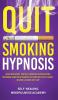 Quit Smoking Hypnosis: Guided Meditations Positive Affirmations & Visualizations For Smoking Addiction & Cessation Replacing With Healthy Habits Relation & Healing Deep Sleep