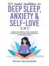 20+ Guided Meditations For Deep Sleep Anxiety & Self-Love (2 in 1): Beginners Meditation & Positive Affirmations For Depression Relaxation Rapid Weight Loss Overthinking & Energy