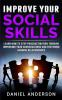 Improve Your Social Skills: Learn How to Stop Procrastination through Improving Your Conversations and Fostering Genuine Relationships: 5 (Mastery Emotional Intelligence and Soft Skills)