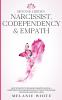 Beyond Hidden Narcissist Codependency & Empath: How to Protect Your Highly Sensitive Soul in a Codependent Relationship and Fast-Track Your Healing Path from Narcissistic Abuse