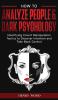 How to Analyze People & Dark Psychology