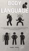 Body Language: How to Detect High-Stakes Liars Through Body Language Analysis and Everything You Need to Influence People with Emotional Intelligence Powerful Communication and Persuasion