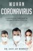 WUHAN CORONAVIRUS A Concise & Rational Guide to the 2020 Outbreak (COVID-19)