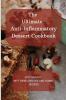 The Ultimate Anti-Inflammatory Dessert Cookbook: Stay Healthy with These Creative and Yummy Recipes