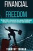 Financial Freedom: The Best Path To Accelerate Your Journey To Retirement Through Passive Income And Real Estate Business