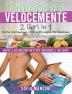 Dimagrire Velocemente: 2 Libri in 1: Dieta Chetogenica e Dieta Risveglia Metabolismo. La Guida Definitiva per Perdere Peso a Doppia Velocità. Unisci ... Corpo - Rapid Weight Loss (Italian Version)