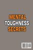 Mental Toughness Secrets: A Step by Step Guide to Create Good Habits Step out from your Comfort Zone Develop Strength