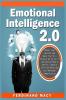 Emotional Intelligence: Master Your Emotions and Boost Your EQ - Increase Social Skills and Analyze People Better + Improve Self-Confidence and Your Nonverbal Communications.