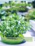 DIY Hydroponic Gardens: The Complete Guide to Setting Up and Create DIY Sustainable Hydroponics Garden With The Best Techniques For Growing Fresh Vegetables Fruits Herbs Without Soil