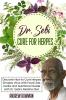 Dr. Sebi Cure For Herpes: Discover How to Cure Herpes Simplex Virus With Food Lists Herbs and Nutritional Guide With Dr. Sebi Alkaline Diet