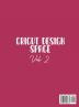 Cricut Design Space Vol.2: The Guide to Mastering All Aspects of Cricut Design Space