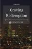 Craving Redemption: The Ways We Heal