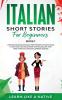 Italian Short Stories for Beginners Book 1: Over 100 Dialogues and Daily Used Phrases to Learn Italian in Your Car. Have Fun & Grow Your Vocabulary ... Learning Lessons (Italian for Adults)