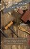 101 Woodworking Plan and Projects: The Guide to Start Your Carpentry Workshop with DIY To Remodel Your House With To Simple Projects And Ideas That You Can Easily Replicate