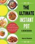 The Ultimate Instant Pot Cookbook: Quick & Easy Mouth-watering Low-Carb Instant Pot Recipes to Burn Fat Loss Weight and Boost Energy