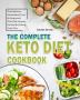 The Complete Keto Diet Cookbook: The Delicious Guaranteed Family-Approved Keto Diet Recipes for Healthy Eating Every Day