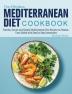 The Effortless Mediterranean Diet Cookbook: Popular Savory and Simple Mediterranean Diet Recipes to Manage Your Health with Step by Step Instructions