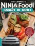 The Complete Ninja Foodi Smart XL Grill Cookbook: Popular Savory and Super Easy Recipes to Impress Your Family Friends and Guests with Amazing Meals