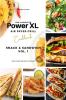 The Complete Power XL Air Fryer Grill Cookbook: Snack and Sandwich Vol.1: 6 (Air Fryer Cookbook)