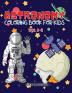 Astronomy coloring book: Astronomy and Space coloring book for kids Toddlers Girls and Boys Activity Workbook for kinds Easy to coloring Ages 2-8