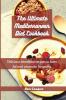 The Ultimate Mediterranean Diet Cookbook: Delicious Breakfast Recipes To Burn Fat And Promote Longevity