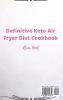 Definitive Keto Air Fryer Diet Cookbook: Super Easy and Delicious Vegetables Recipes for Beginners